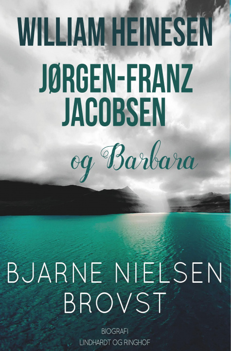 Kniha William Heinesen, Jorgen-Frantz Jacobsen og Barbara 