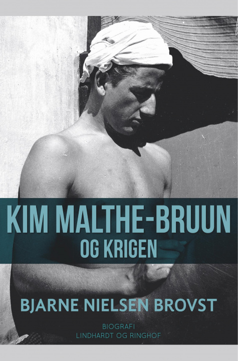 Könyv Kim Malthe-Bruun og krigen 