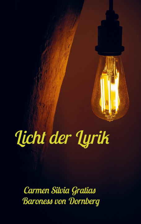 Knjiga Licht der Lyrik Carmen Silvia Gratias Baroness von Dornberg