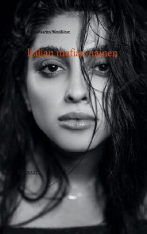 Knjiga Italian mafian nainen Hilkka-Kaarina Hämäläinen