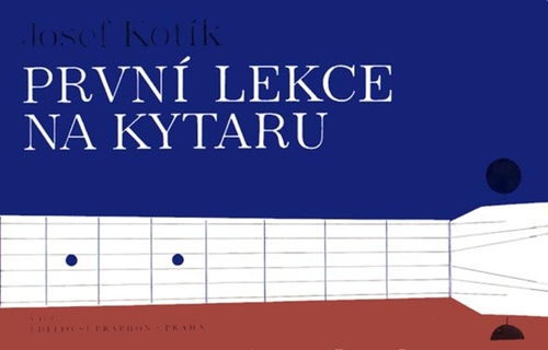Kniha První lekce na kytaru Josef Kotík