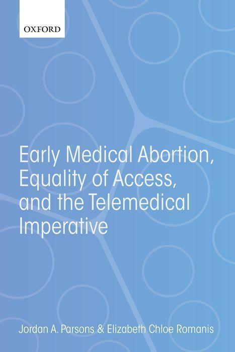 Kniha Early Medical Abortion, Equality of Access, and the Telemedical Imperative 