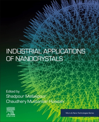 Könyv Industrial Applications of Nanocrystals Shadpour Mallakpour