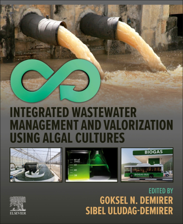 Kniha Integrated Wastewater Management and Valorization using Algal Cultures Goksel Demirer