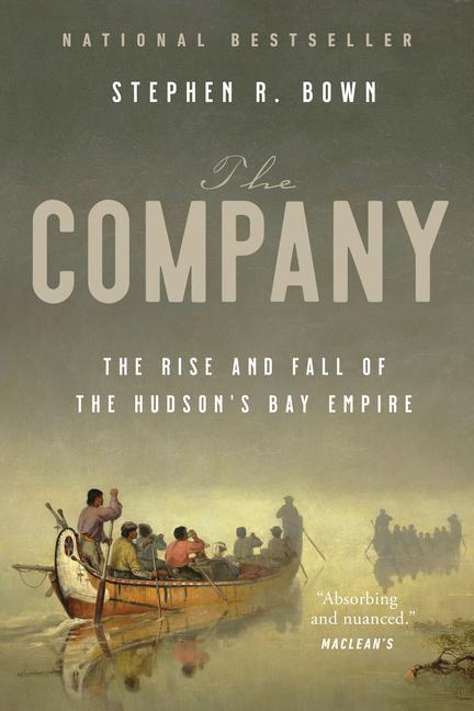 Carte The Company: The Rise and Fall of the Hudson's Bay Empire 