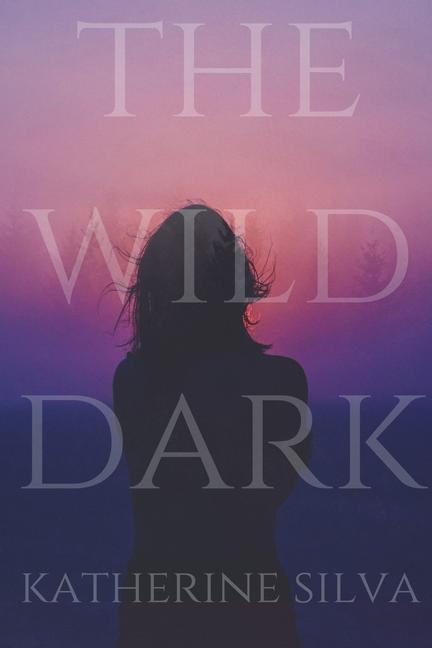Book Wild Dark Katherine Silva