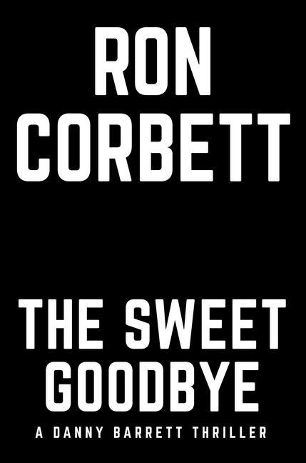 Knjiga Sweet Goodbye Ron Corbett