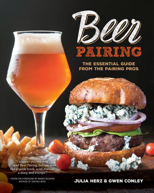 Kniha Beer Pairing: The Essential Guide from the Pairing Pros Gwen Conley