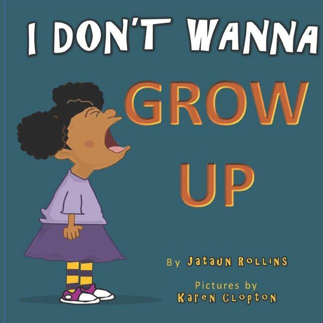 Knjiga I Don't Wanna Grow Up Karen Clopton