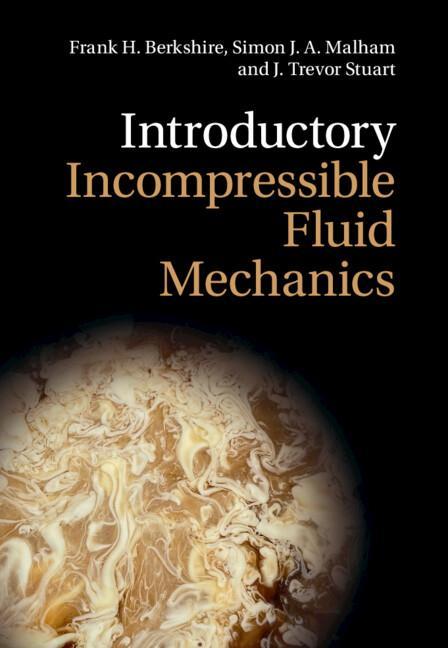 Carte Introductory Incompressible Fluid Mechanics Simon J. a. Malham