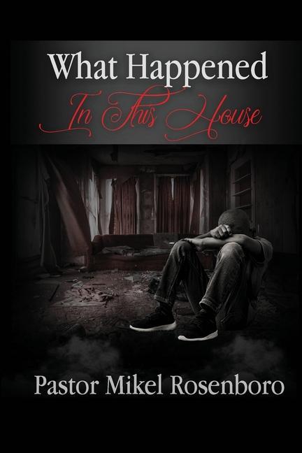 Livre What Happened In This House Iesha P. Rosenboro