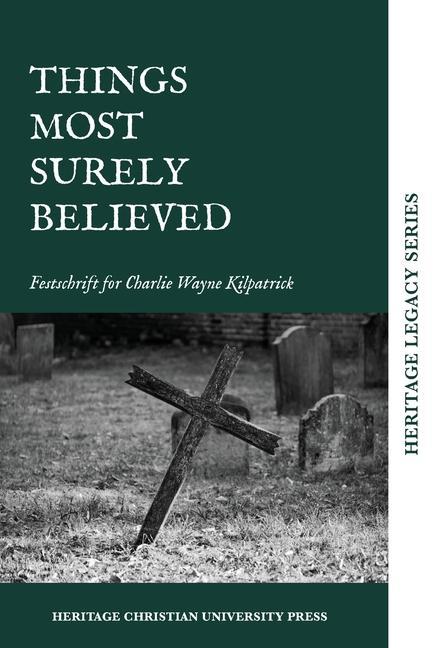 Knjiga Things Most Surely Believed Editors of Hcu Press