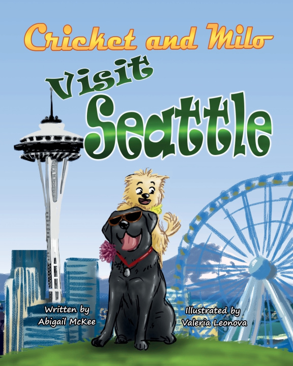 Книга Cricket and Milo Visit Seattle McKee Abigail Theresa McKee