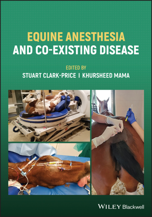Kniha Equine Anesthesia and Co-Existing Disease Stuart Clark-Price