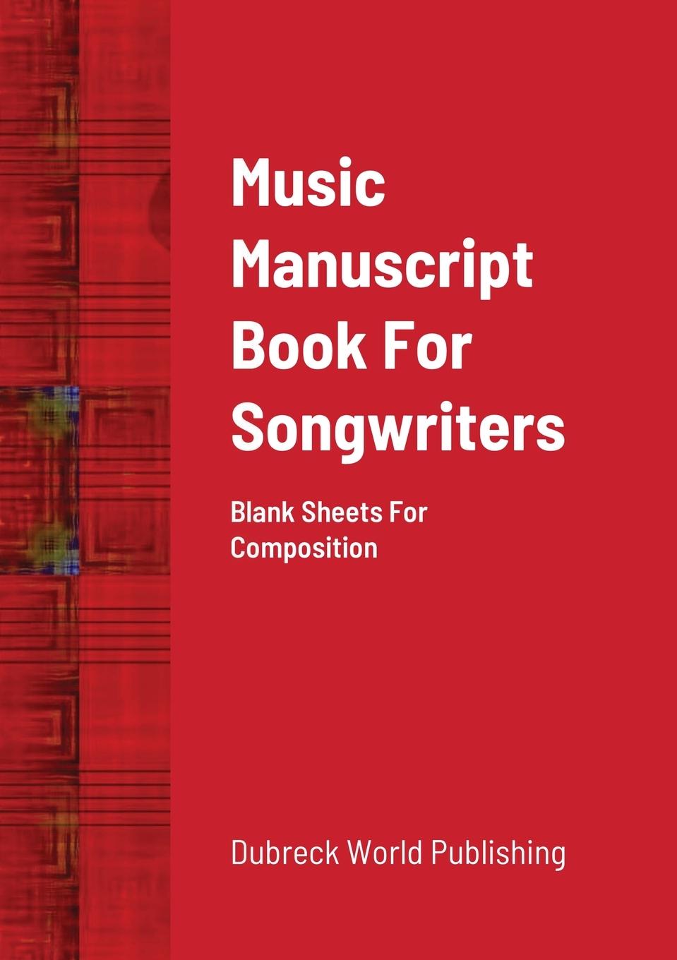 Livro Music Manuscript Book For Songwriters Dubreck World Publishing