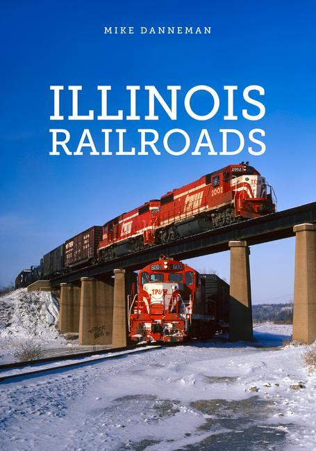 Carte Illinois Railroads Mike Danneman