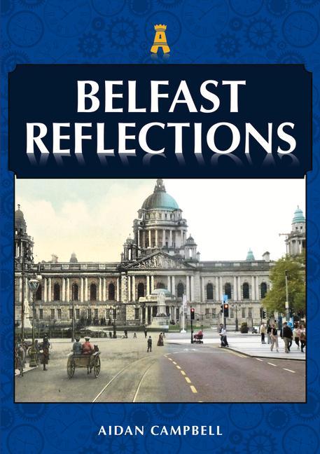 Knjiga Belfast Reflections Aidan Campbell