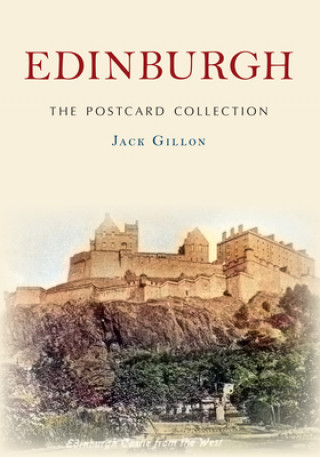 Knjiga Edinburgh The Postcard Collection Jack Gillon