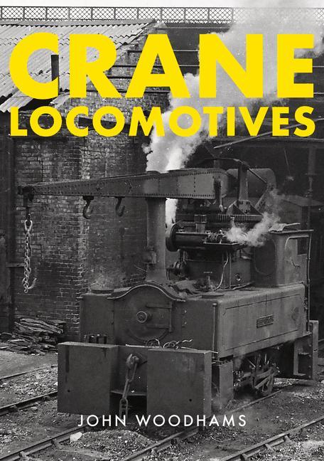 Könyv Crane Locomotives John Woodhams
