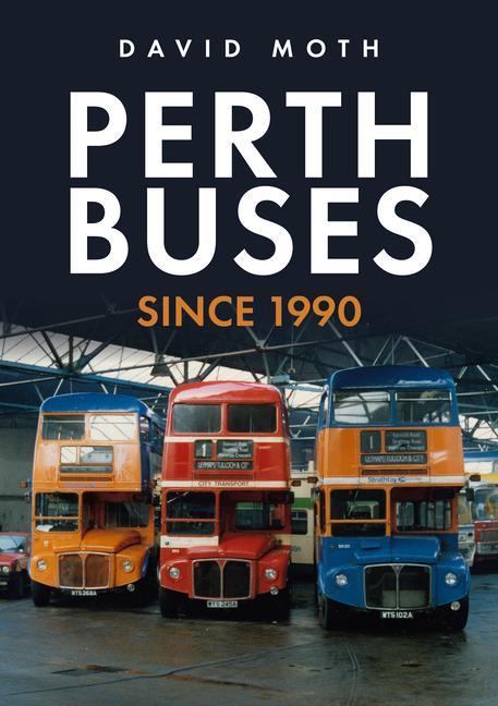 Kniha Perth Buses Since 1990 David Moth
