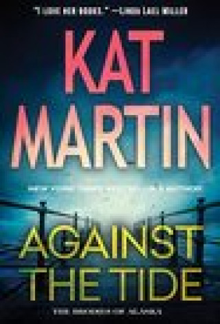 Knjiga Against the Tide Kat Martin