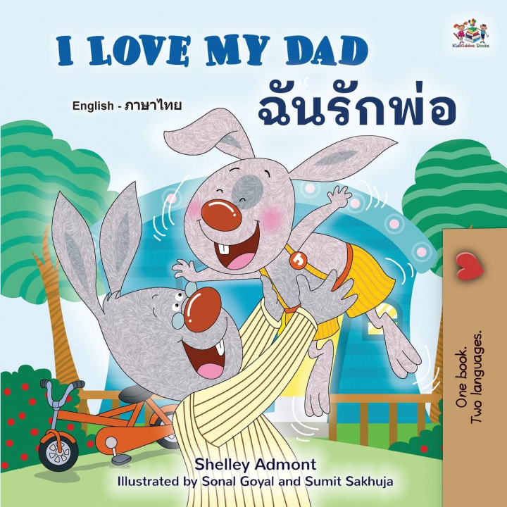 Könyv I Love My Dad (English Thai Bilingual Book for Kids) Kidkiddos Books
