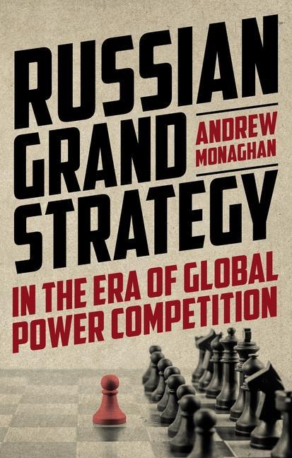 Kniha Russian Grand Strategy in the Era of Global Power Competition 