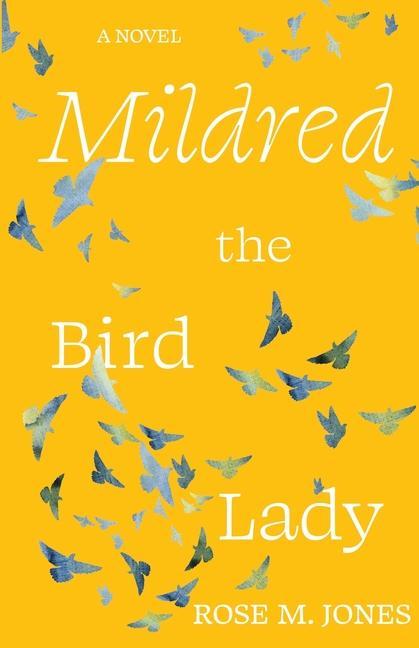 Книга Mildred the Bird Lady Rose M. Jones