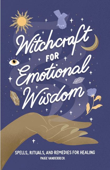 Kniha Witchcraft for Emotional Wisdom: Spells, Rituals, and Remedies for Healing 
