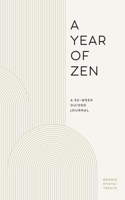 Книга A Year of Zen: A 52-Week Guided Journal 