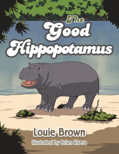 Knjiga Good Hippopotamus Brian Rivera