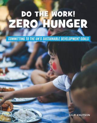 Knjiga Do the Work! Zero Hunger Julie Knutson
