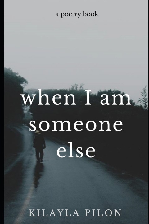 Knjiga When I Am Someone Else Pilon Kilayla Pilon