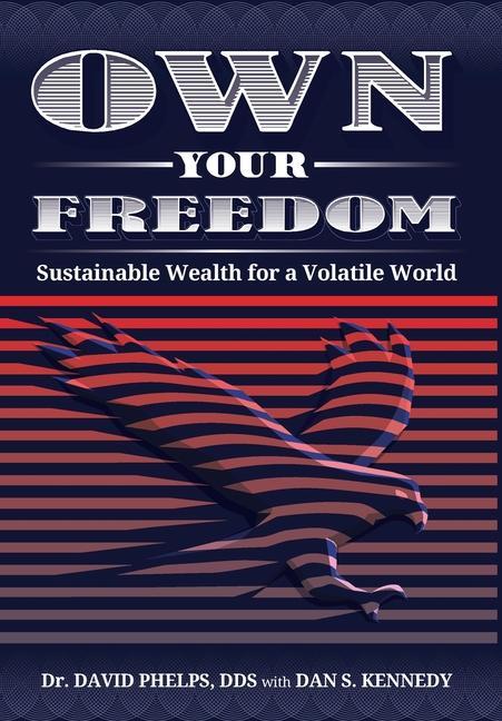 Kniha Own Your Freedom Dan S. Kennedy