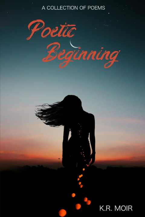 Knjiga Poetic Beginning Moir K.R. Moir