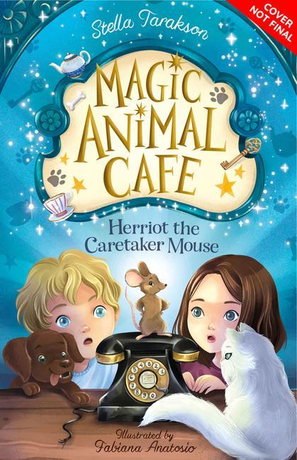 Книга Magic Animal Cafe: Herriot the Caretaker Mouse Fabiana Anatosio