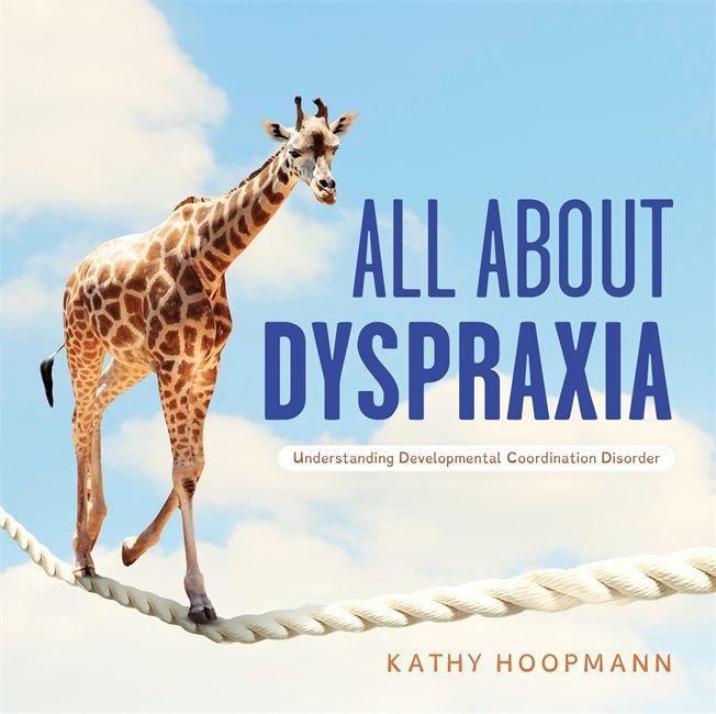 Kniha All About Dyspraxia 