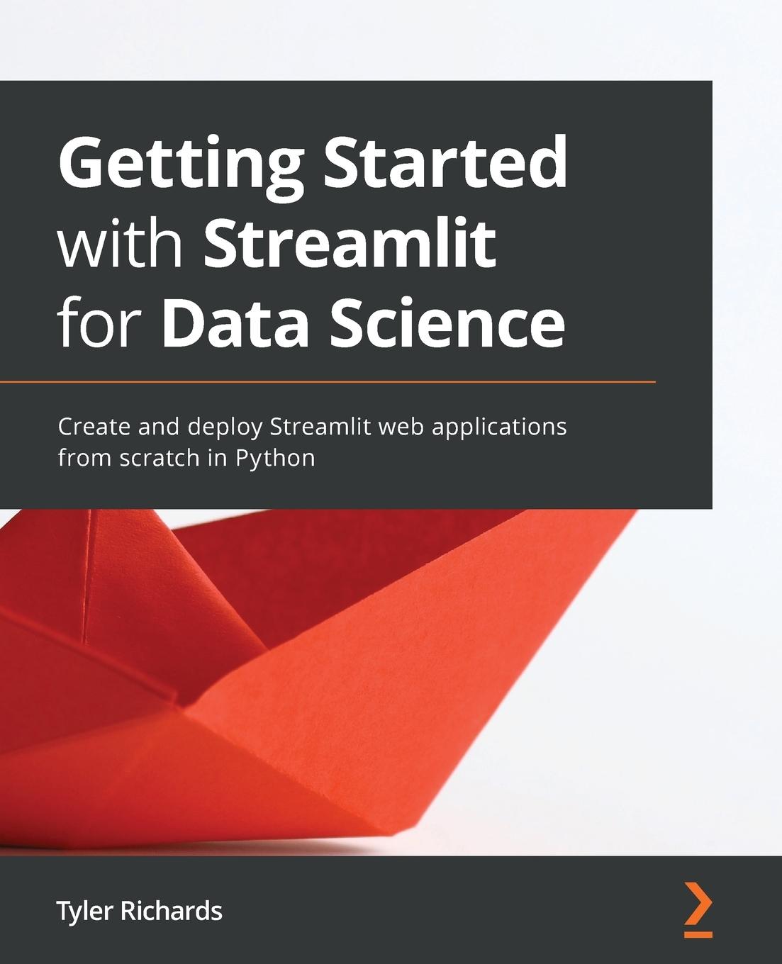 Könyv Getting Started with Streamlit for Data Science Tyler Richards