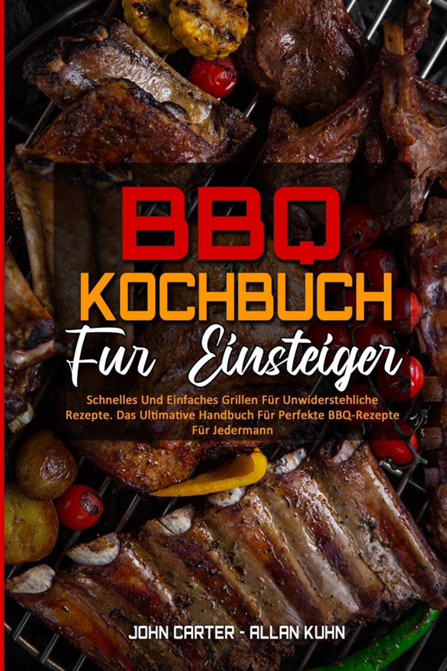 Carte BBQ-Kochbuch Fur Einsteiger Allan Kuhn