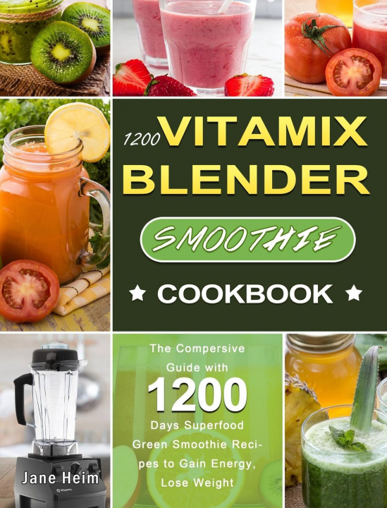 Könyv 1200 Vitamix Blender Smoothie Cookbook 