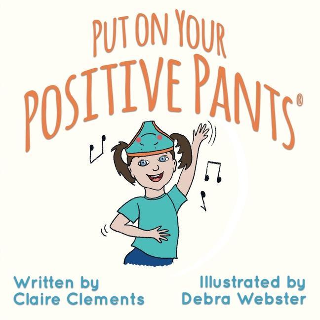 Книга Put on Your Positive Pants (R) Debra Webster