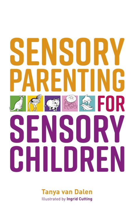 Kniha Sensory Parenting for Sensory Children TANYA VAN DALEN