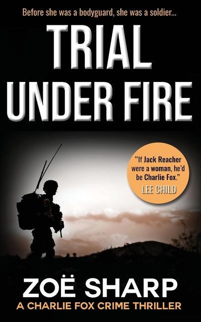 Книга TRIAL UNDER FIRE Zoe Sharp