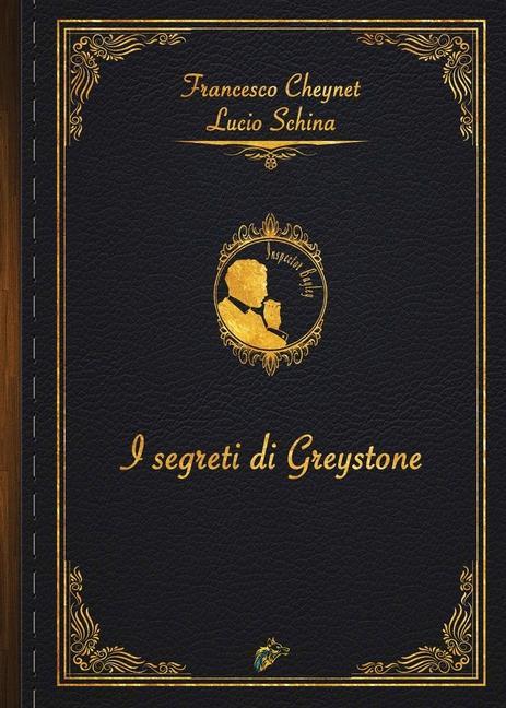 Книга SEGRETI DI GREYSTONE Lucio Schina