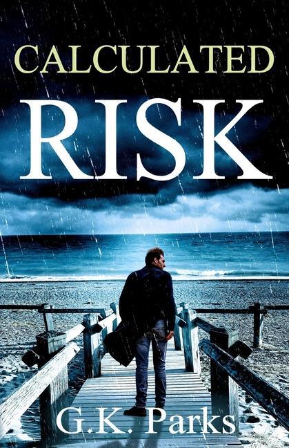 Knjiga Calculated Risk G. K. Parks