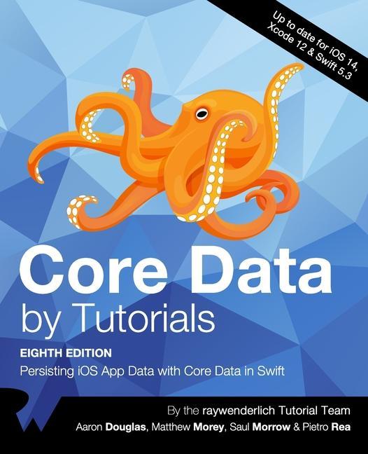 Книга Core Data by Tutorials (Eighth Edition) Matthew Morey