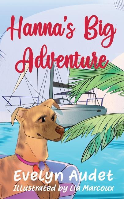 Книга Hanna's Big Adventure Lia Marcoux