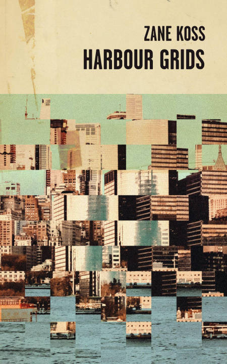 Knjiga Harbour Grids Zane Koss