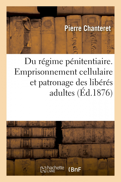 Книга Du régime pénitentiaire Pierre Chanteret