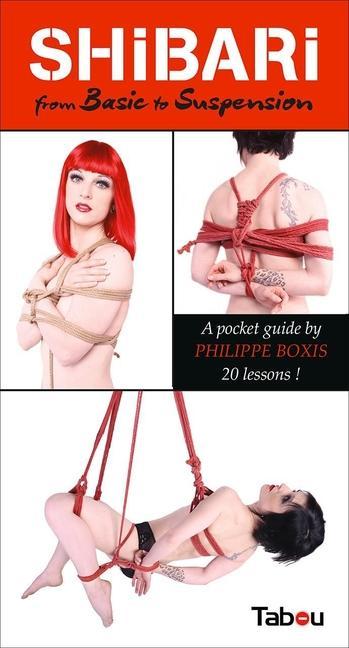 Carte Shibari from Basic to Suspension: A Pocket Guide: 20 Lessons 